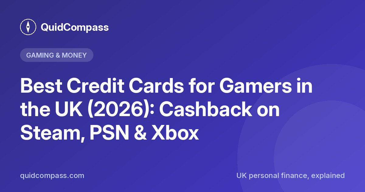 QuidCompass title card: Best Credit Cards for Gamers in the UK (2026)