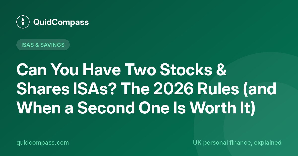 QuidCompass title card: Can You Have Two Stocks & Shares ISAs? The 2026 Rules (and When a Second One Is Worth It)